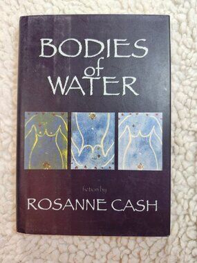 Rosanne Cash Bodies of Water First Edition Hardcover 1996 Short Fiction Hyperion